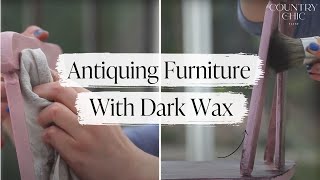 How To Antique Furniture | Dark Wax Tutorial