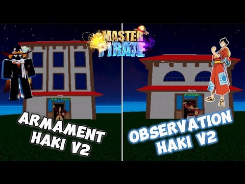 How to get Armament haki v2 and Observation haki v2 in Master Pirate 3.5