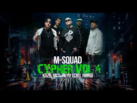M-Squad - Cypher 4. (közr. Rico, Tkyd, Eckü, Hibrid)