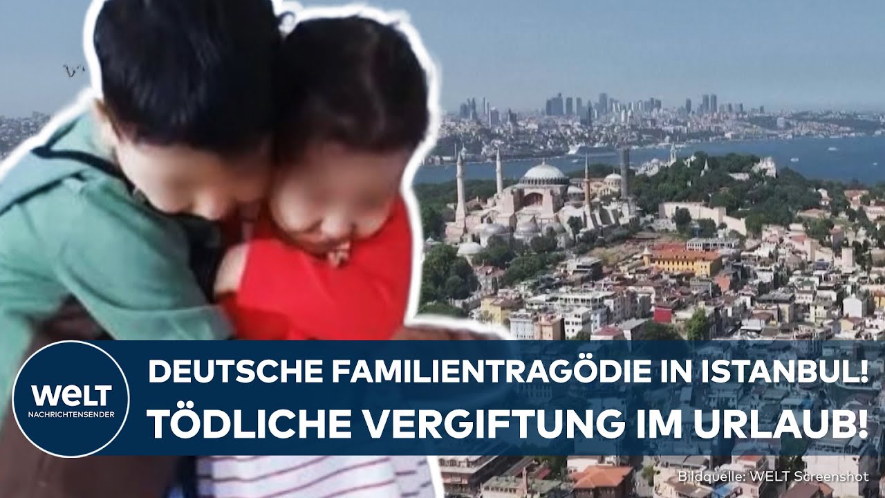 TÖDLICHE TRAGÖDIE IN ISTANBUL: Mutter und zwei Kinder sterben nach mutmaßlicher Vergiftung!