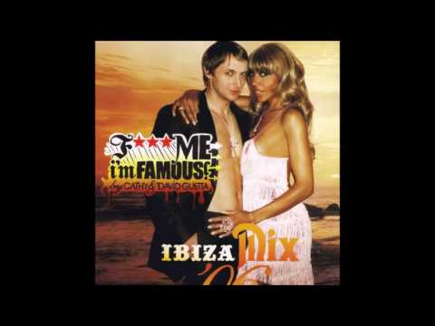 F*** Me I'm Famous! - Ibiza Mix '06