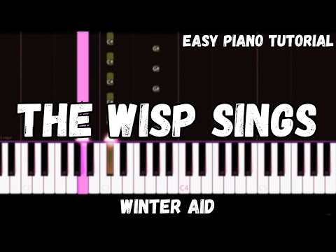 Winter Aid - The Wisp Sings (Easy Piano Tutorial)