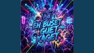 Download lagu dj eh buset gue kaget mp3 Download lagu dj eh buset gue kaget mp3