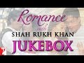 Romance with "Shah Rukh Khan"- Full Song Audio ...