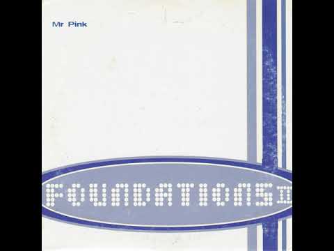 Beat Foundation (Mr. Pink) - Foundations II (Main Mix)