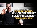 Don Saladino Answers: Which Celebrity Has The Best Work Ethic In The Gym?