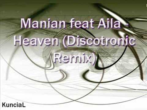 Manian feat Aila - Heaven (Discotronic Remix)