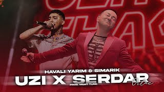 Uzi &amp; Serdar Ortaç - HAVALİ YARİM X ŞIMARIK (Prod. Mert Tunç)