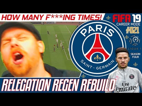 HOW MANY F***ING TIMES!!! - Relegation Regen Rebuild - Fifa 19 PSG Career Mode - Episode 21