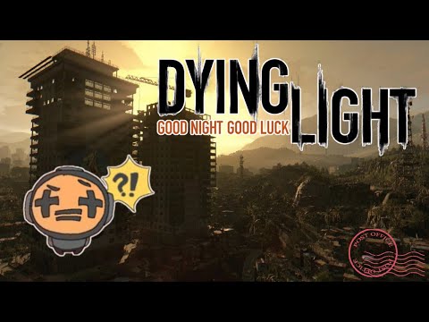 Dying Light W/ Aden But We Are 20% HUNGRY
