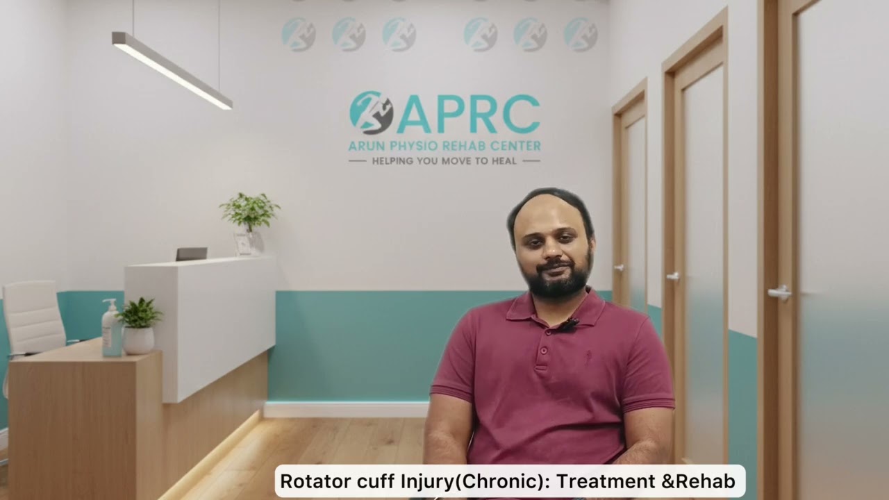 Physiotherapy Rehabilitation for chronic Rotator cuff injury @Arun Physio Rehab Center (APRC)