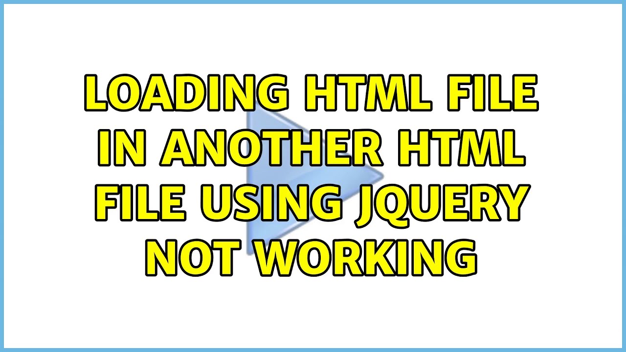 loading html file in another html file using jQuery not working (2 Solutions!!)