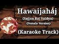 Hawaijahaj - Sajjan Raj Vaidya | Karaoke Track | Female Version | With Lyrics |