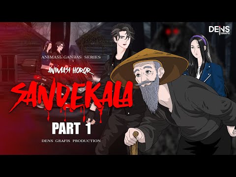 SANDEKALA PART 1 - Ganbas Series Animation