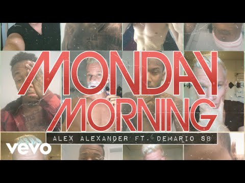 Alex Alexander - Monday Morning (Lyric Video) ft. Demario SB