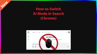 AI Mode: How-to Turn-On or Turn-Off (Google Chrome Desktop)