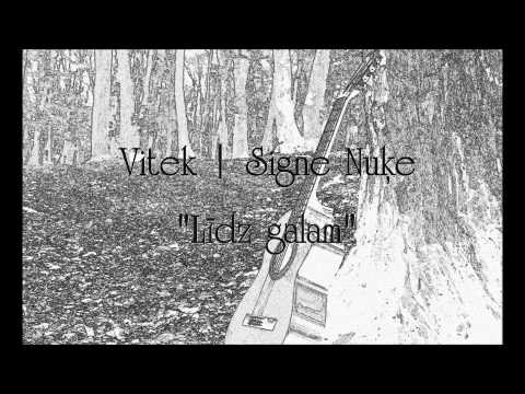 Vitek | Signe Nuķe - "Līdz galam" (2014)
