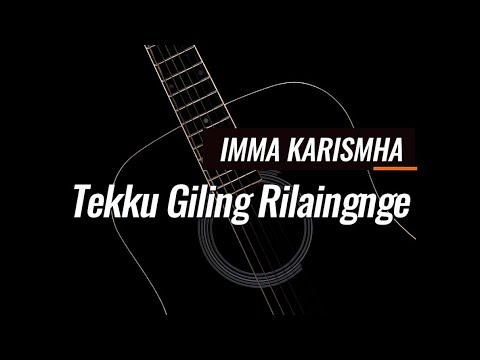 Lagu Bugis Tekku Giling Rilaingnge - Imma Karismha.