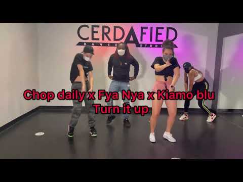 Chop Daily x Fya Nya x Kiamo Blu - Turn it up dance by @danceanyweh