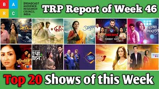 BARC TRP Report of Week 46 : Top 20 Shows of this Week