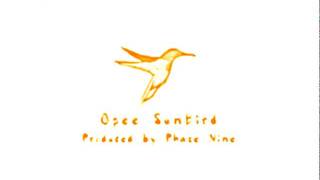 Opee - Sunbird  (Produced by Phase Nine)