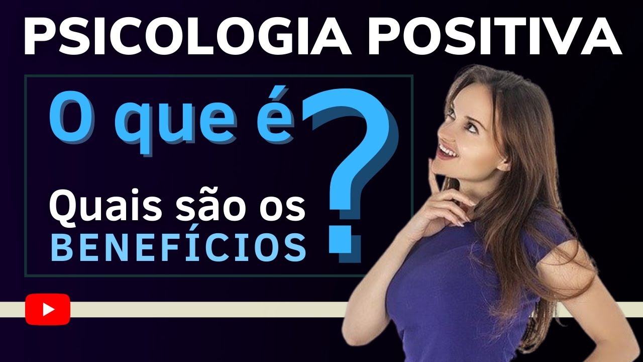 O que é Psicologia Positiva: (Martin Seligman)