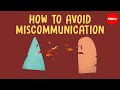 How miscommunication happens (and how to avoid it) - Katherine Hampsten