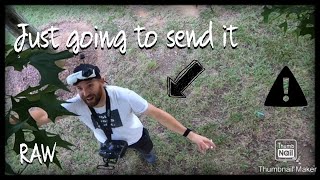 Just going to send it ????, RAW FPV freestyle (Heart Afire)