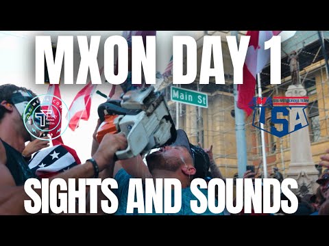 MXON 2025 DAY 1 - Sights & Sounds