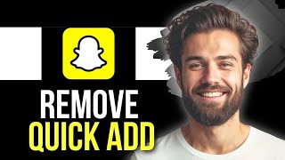 How To Remove Quick Add Suggestions On Snapchat (Easy)
