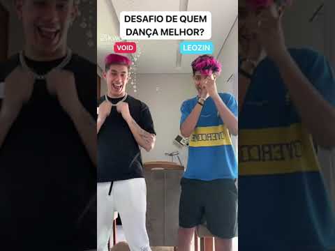 quem dança melhor void. ou Leozinho