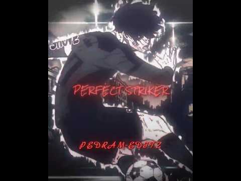 Perfect Strikers 🌟 - Montagem Rugada (Slowed) // Blue Lock - Manga Edit