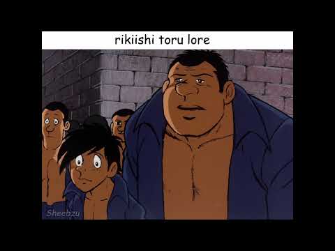 rikiishi toru lore