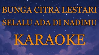 Download lagu Bunga Citra Lestari - Selalu Ada Di Nadimu OST JUMBO (Karaoke Version with Original Instrument) mp3 Download lagu Bunga Citra Lestari - Selalu Ada Di Nadimu OST JUMBO (Karaoke Version with Original Instrument) mp3