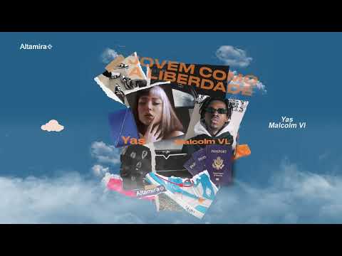 Yas x Malcolm VL - Jovem Como A Liberdade
