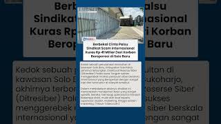 Modus Cinta Palsu di Solo Baru, Sindikat Scam Internasional Raup Rp41 Miliar dari Korban Tipu Korban