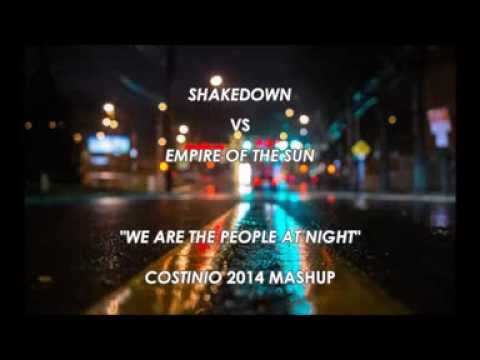 Shakedown vs Empire Of The Sun - We Are The People At Night (Costinio 2014 mashup)
