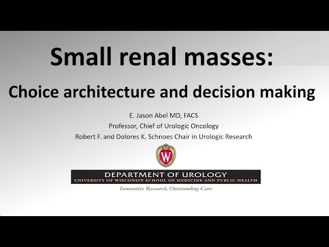 UW Urology Grand Rounds: "Small Renal Masses: Choice Architecture and Decision Making" - 1/21/2026