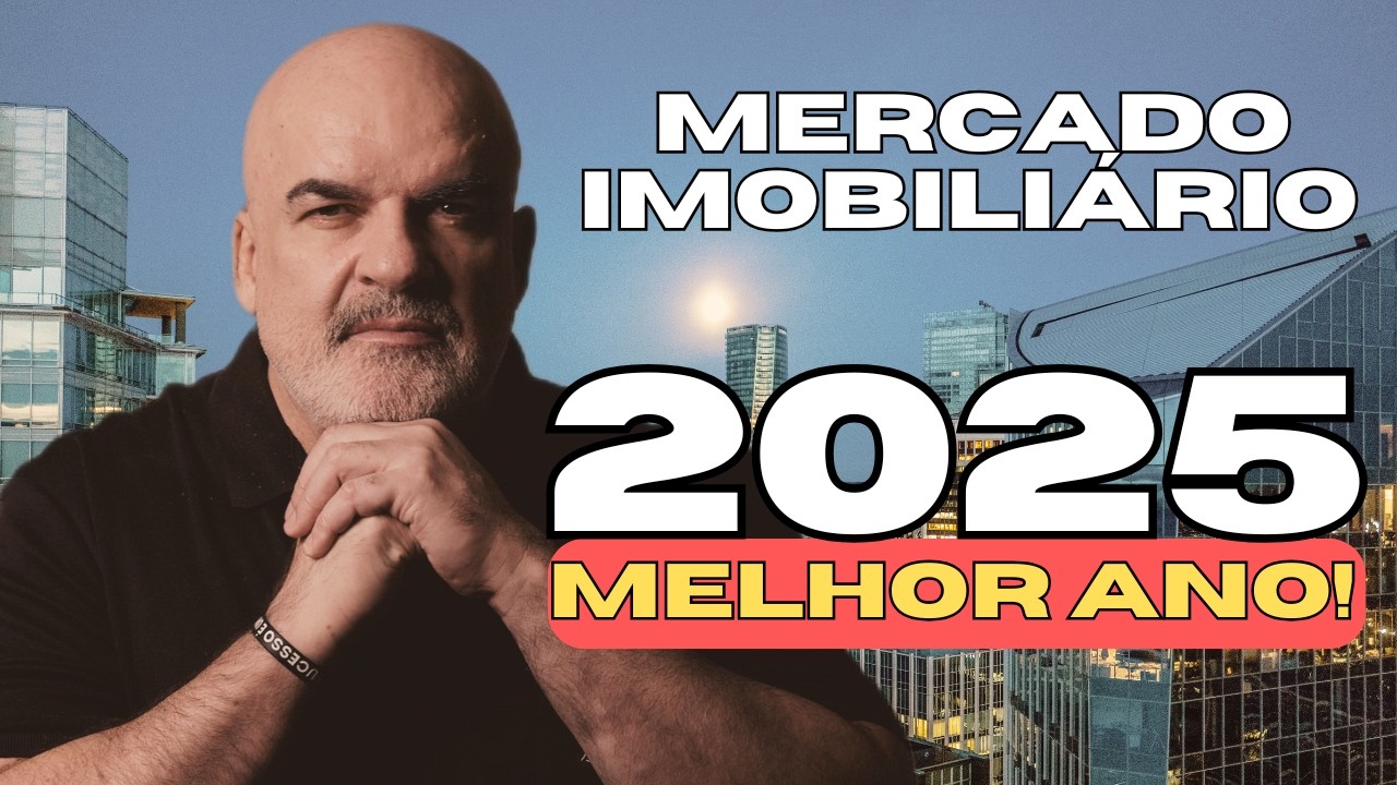 2025 o MELHOR ANO do Mercado Imobiliário para MIM