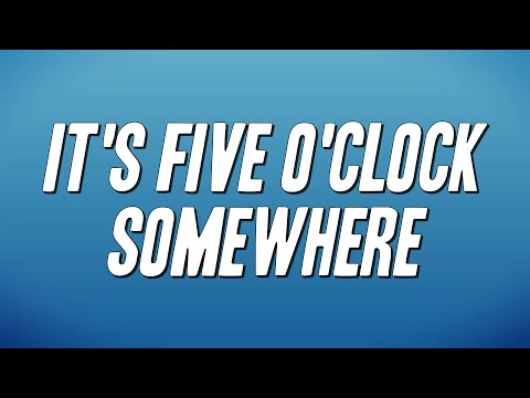 Alan Jackson, Jimmy Buffett - It's Five O'Clock Somewhere (Lyrics)