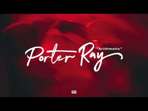 Porter Ray - Arithmetic (feat. Infinite and Stas Thee Boss of THEESatisfaction)