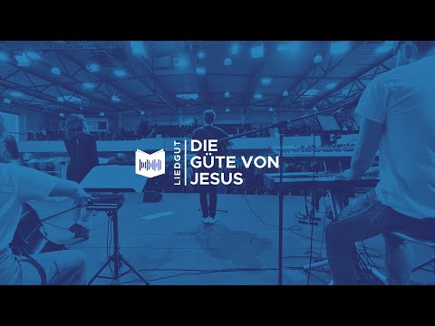 Die Güte von Jesus (CityAlight)