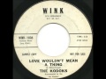 Kodoks - Love Wouldn't Mean A Thing - Beautiful, Rare Doo Wop Ballad