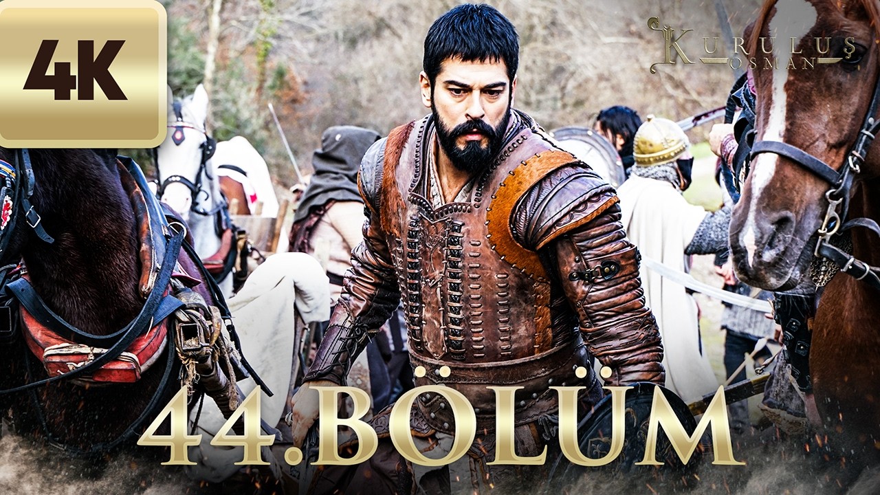 Kuruluş Osman 44  Bölüm 4K