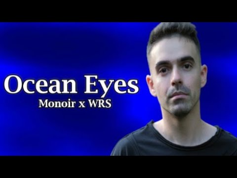 Monoir x WRS - Ocean Eyes (Lyrics)