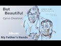 Cyrus Chestnut - But Beautiful | My Father's Hands Preview