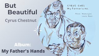 Cyrus Chestnut - But Beautiful | My Father's Hands Preview