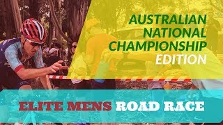 AUSTRALIAN NATIONAL CHAMPIONSHIP | ELITE MEN'S ROAD RACE