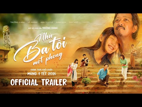 NHÀ BA TÔI MỘT PHÒNG | OFFICIAL TRAILER | CHÍNH THỨC KHỞI CHIẾU MÙNG 1 TẾT 2026