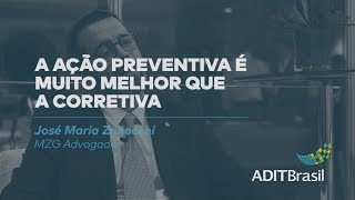Ação preventiva é muito melhor que a corretiva - José Maria (MZG Advogados)